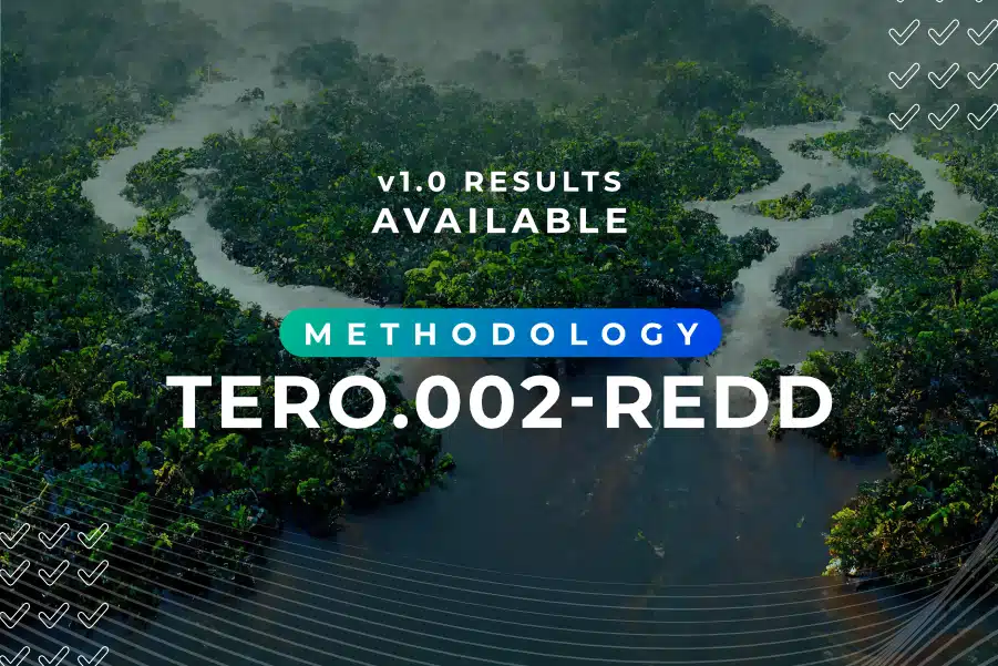 TERO.002 – REDD Methodology Version 1.0 is launched and ready to receive projects