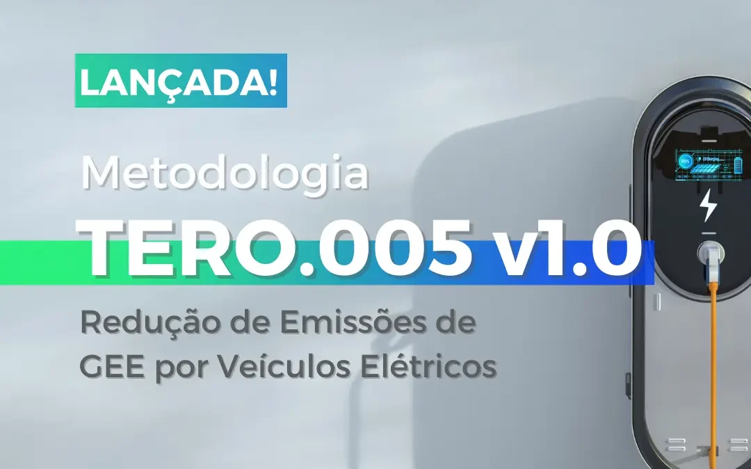 Lançamento da Metodologia TERO.005 – Reduções de Emissões de GEE por Veículos Elétricos, Versão 1.0